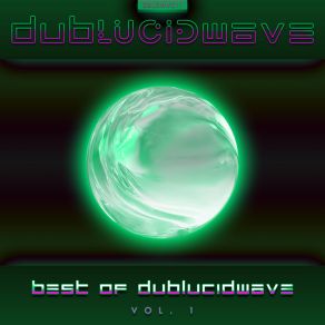 The Best Of DUBLUCIDWAVE, Vol. 1 album cover