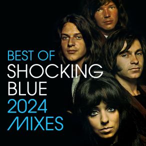 Best Of Shocking Blue (2024 Mixes) album cover