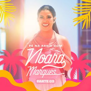 Pé Na Areia Com Noara Marques, Pt. 3 album cover