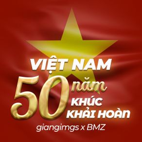 Việt Nam - 50 Năm Khúc Khải Hoàn album cover