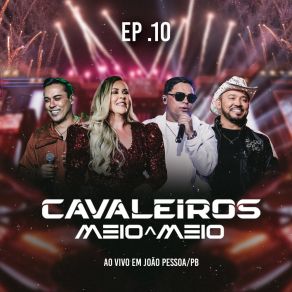 Meio A Meio - Ep. 10 - Ao Vivo Em João Pessoa album cover
