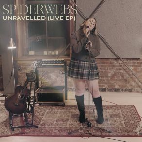 Spiderwebs Unravelled (Live EP) album cover
