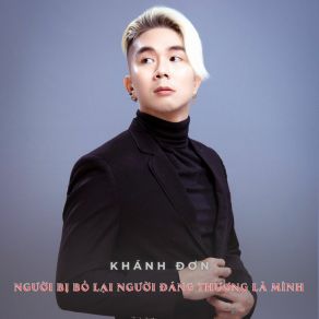 Người Bị Bỏ Lại Người Đáng Thương Là Mình album cover