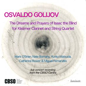 Golijov: The Dreams And Prayers Of Isaac The Blind (Live) album cover