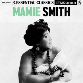 Essential Classics, Vol. 805: Mamie Smith (CD2) album cover