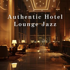 Authentic Hotel Lounge Jazz album cover