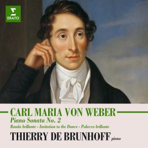Weber: Piano Sonata No. 2, Rondo Brillante, Invitation To The Dance & Polacca Brillante album cover