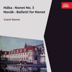 Hába: Nonet No. 3 / Novák: Balletti For Nonet album cover