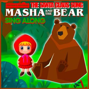 The Santa Claus Song - Masha And The Bear Sing Along album cover