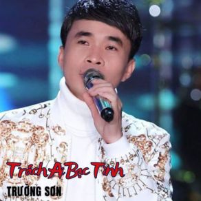 Trách Ai Bạc Tình # 1 album cover