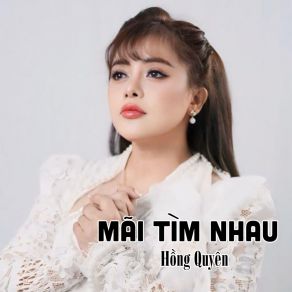 Mãi Tìm Nhau album cover