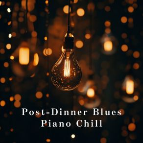 Post-Dinner Blues Piano Chill album cover