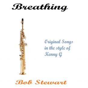 Breathing Original Songs In The Style Of Kenny G album cover