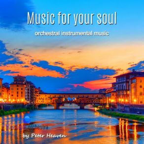 Music For Your Soul (Orchestral Instrumental Music) album cover