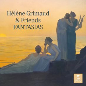Hélène Grimaud & Friends - Fantasias (CD1) album cover