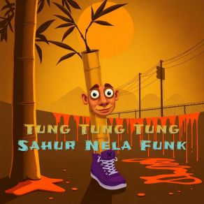 Tung Tung Tung Sahur Nela Funk album cover