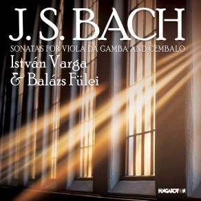 J. S. BACH: Sonatas For Viola Da Gamba album cover
