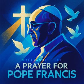 A Prayer For Pope Francis (Alternative Prayer) album cover