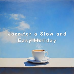 Jazz For A Slow And Easy Holiday album cover