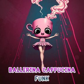 Ballerina Cappucina Funk album cover