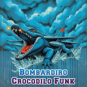 Bombardiro Crocodilo Funk album cover