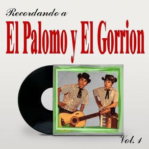 Recordando A El Palomo Y El Gorrion, Vol. 1 album cover