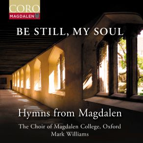 Be Still, My Soul - Hymns From Magdalen album cover