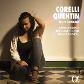 Anna Besson - Corelli & Quentin - Flute Sonatas album cover