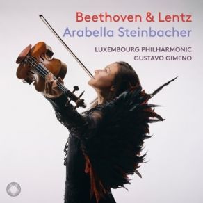 Arabella Steinbacher, Luxembourg Philharmonic, Gustavo Gimeno - Beethoven & Lentz album cover
