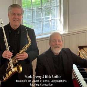 Mark Cherry & Rick Sadlon Music At First Church Of Christ, Congregational, Redding, CT album cover