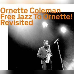 Free Jazz To Ornette! Revisited album cover