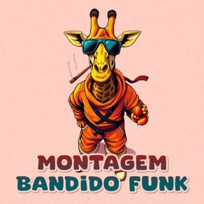 Montagem Bandido Funk album cover