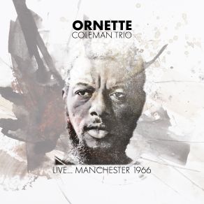 Ornette Coleman Trio / Live... Manchester 1966 album cover