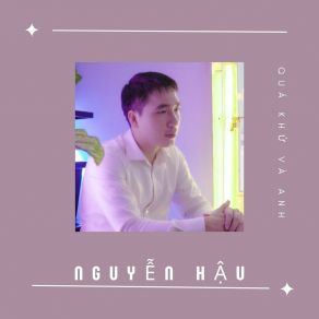 Quá Khứ Và Anh album cover