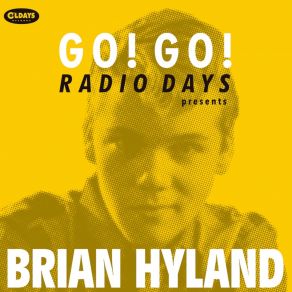 Go! Go! Radio Days Presents Brian Hyland album cover