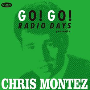 Go! Go! Radio Days Presents Chris Monte album cover