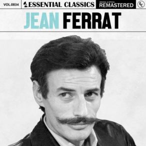 Essential Classics, Vol. 834: Jean Ferrat (CD1) album cover