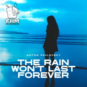 The Rain Won`t Last Forever album cover