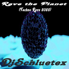 Rave The Planet (Techno Rave 2025) album cover