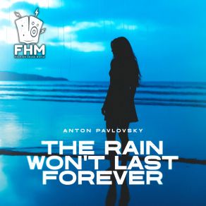 The Rain Won't Last Forever album cover
