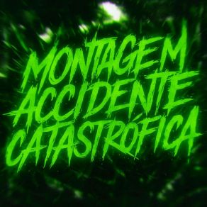 Montagem Accidente Catastrofica album cover