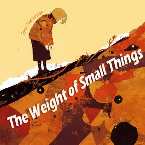 The Weight Of Small Things album cover