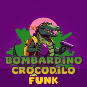 Bombardino Crocodilo Funk album cover