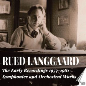 Rued Langgaard: The Early Recordings Symphonies And Orchestral Works (CD1) album cover