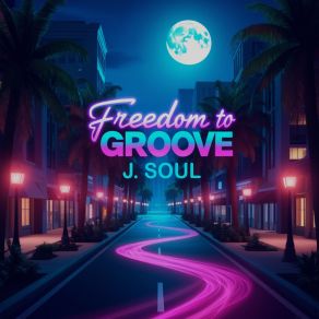Freedom To Groove album cover