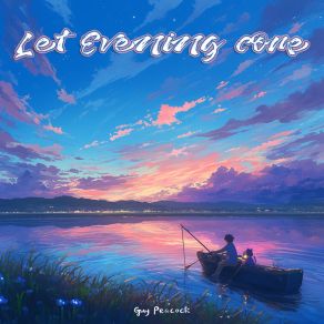 Let Evening Come album cover