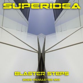 Blaster Steps (2025 Remaster Mix) album cover