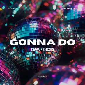 Gonna Do (Ciava Remixes) album cover