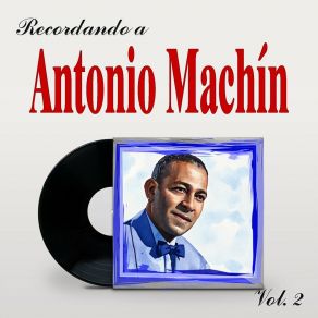 Recordando A Antonio Machín, Vol. 2 album cover
