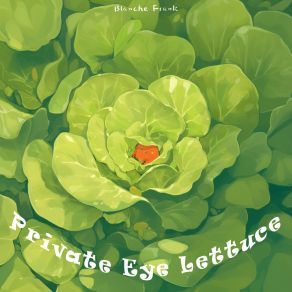 Private Eye Lettuce album cover